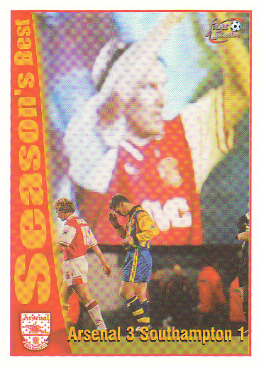 Arsenal 3 / Southampton 1 Arsenal 1997/98 Futera Fans' Selection #54